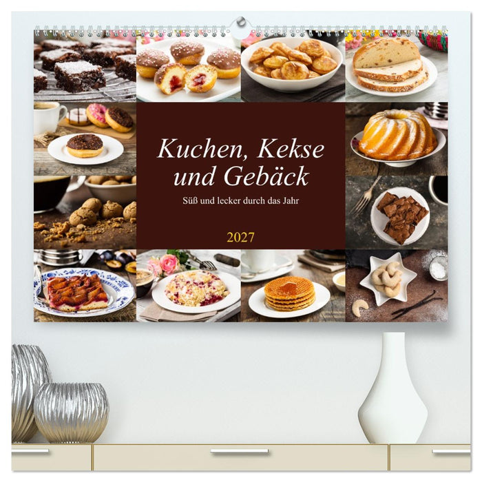Kuchen, Kekse und Gebäck - süß und lecker durch das Jahr (CALVENDO Premium Wandkalender 2027)