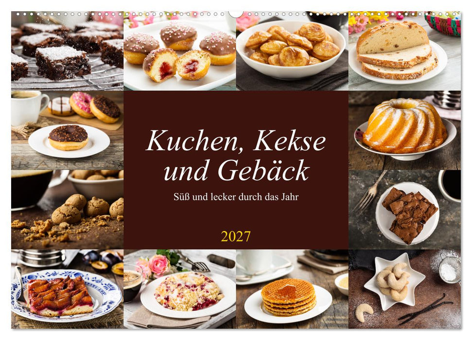 Kuchen, Kekse und Gebäck - süß und lecker durch das Jahr (CALVENDO Wandkalender 2027)