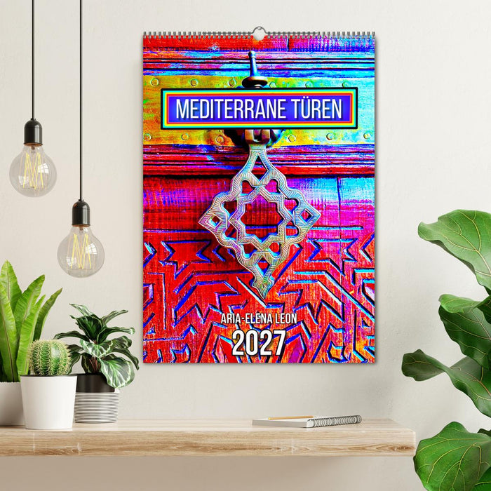 Mediterrane Türen (CALVENDO Wandkalender 2027)