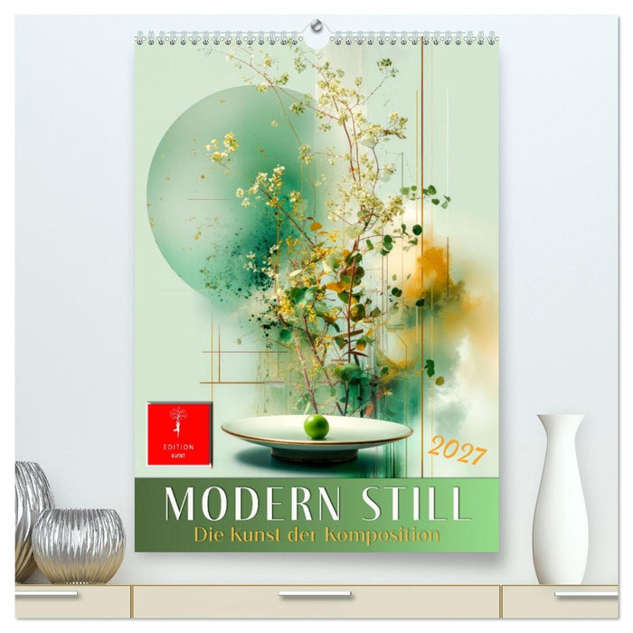 Modern Still - die Kunst der Komposition (CALVENDO Premium Wandkalender 2027)