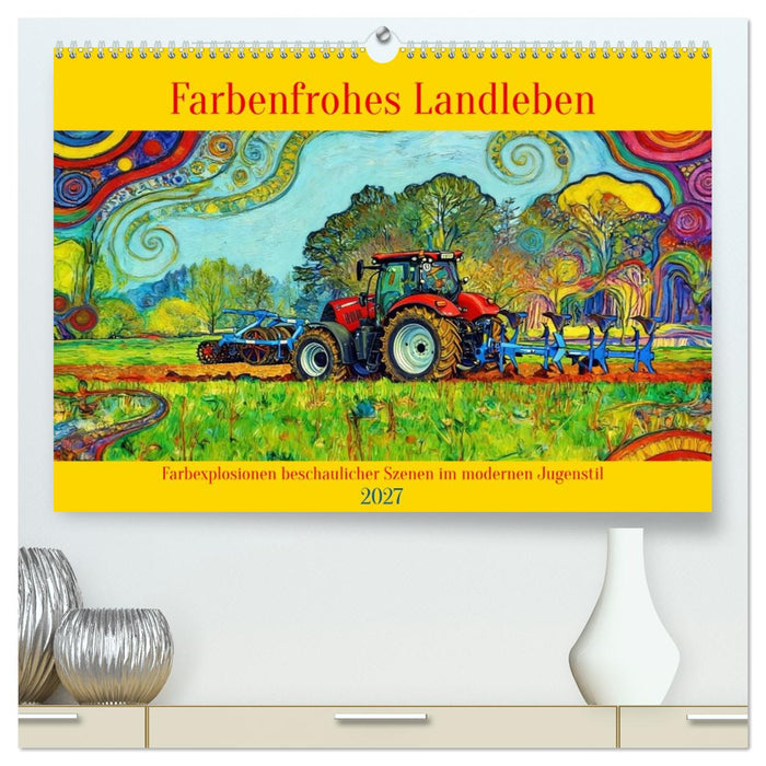 Farbenfrohes Landleben (CALVENDO Premium Wandkalender 2027)