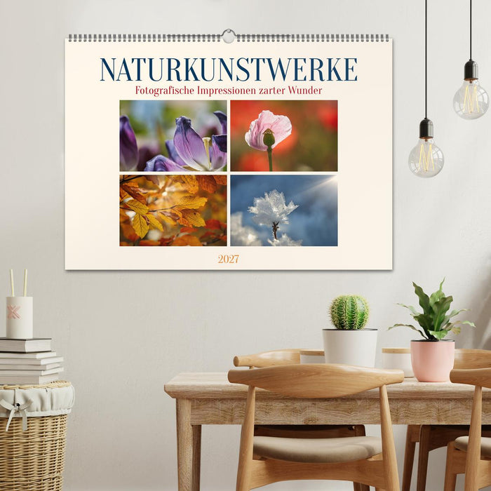 Naturkunstwerke (CALVENDO Wandkalender 2027)
