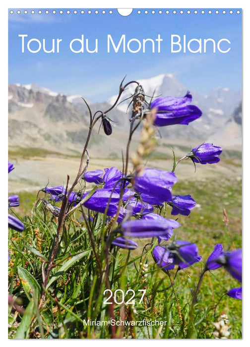 Tour du Mont Blanc (CALVENDO Wandkalender 2027)