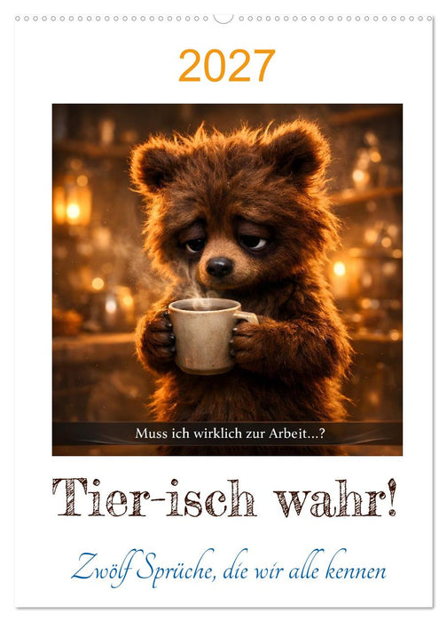 Tier-isch wahr! (CALVENDO Wandkalender 2027)