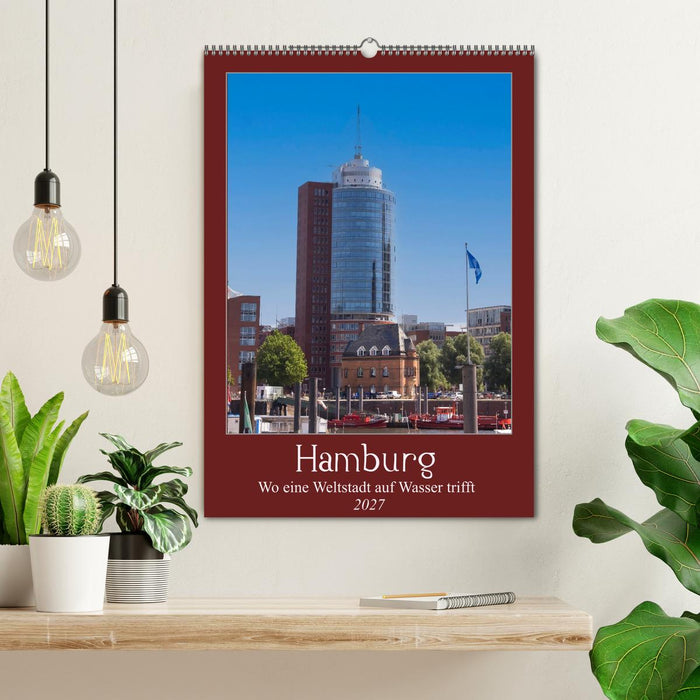 Hamburg – Wo eine Weltstadt auf Wasser trifft (CALVENDO Wandkalender 2027)