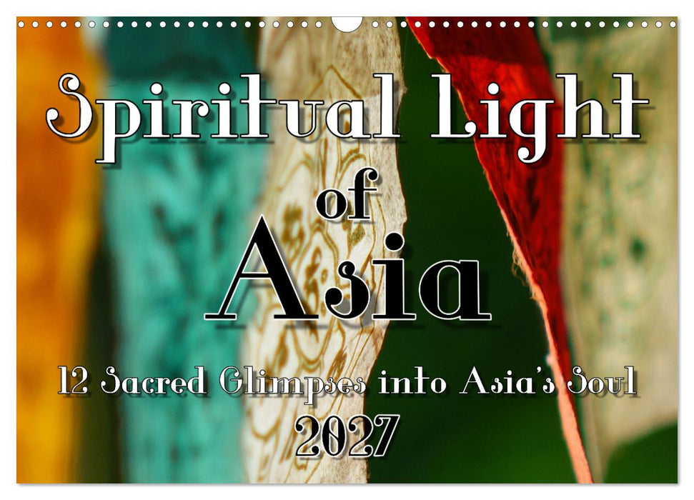 Spiritual Light of Asia (CALVENDO Monthly Calendar 2027)