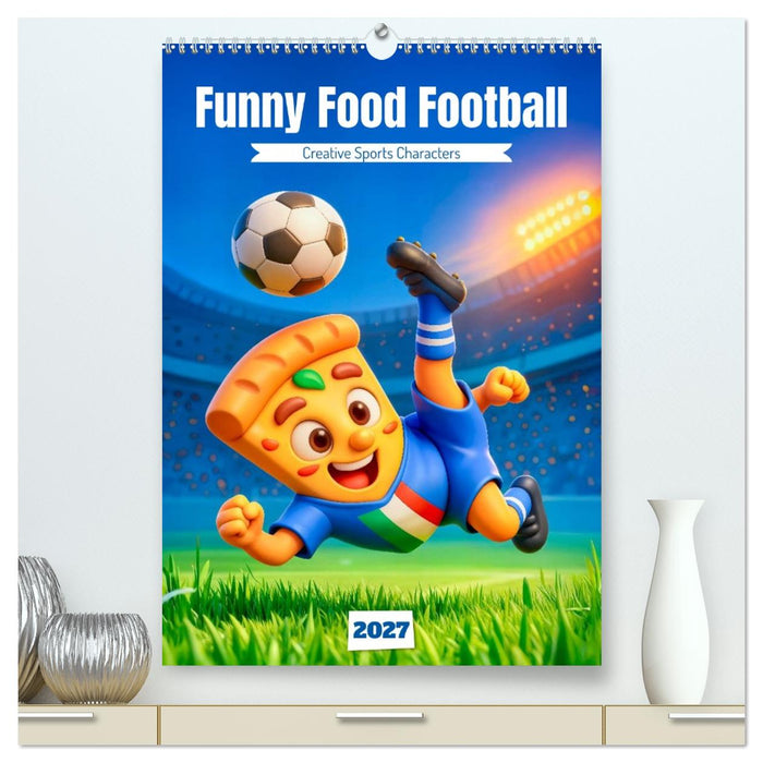 Funny Food Football - Creative Sports Characters (CALVENDO Premium-Calendar 2027)