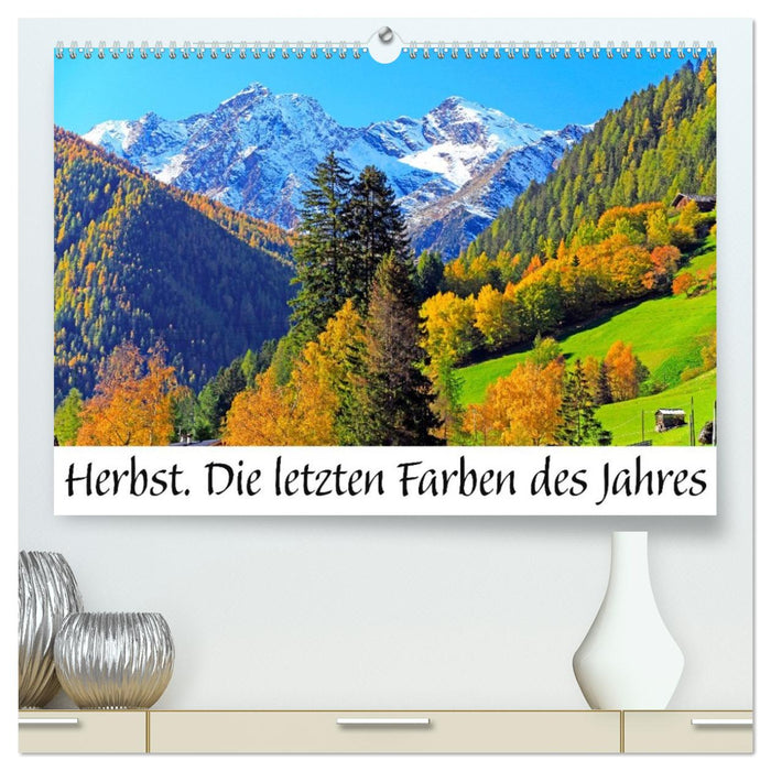 Herbst. Die letzten Farben des Jahres (CALVENDO Premium Wandkalender 2027)