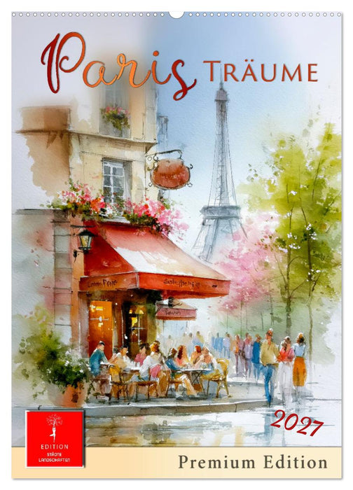Paris Träume (CALVENDO Wandkalender 2027)
