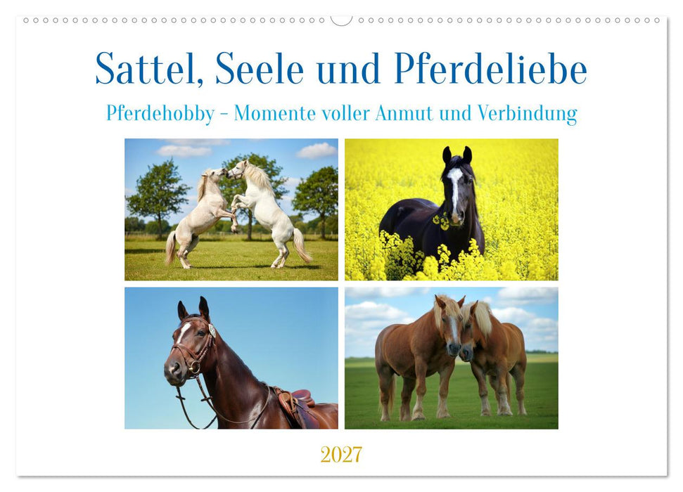 Sattel, Seele und Pferdeliebe (CALVENDO Wandkalender 2027)