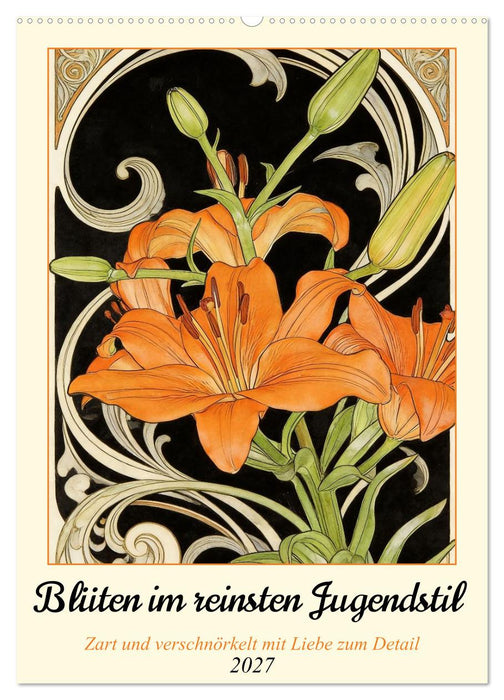 Blüten im reinsten Jugenstil (CALVENDO Wandkalender 2027)