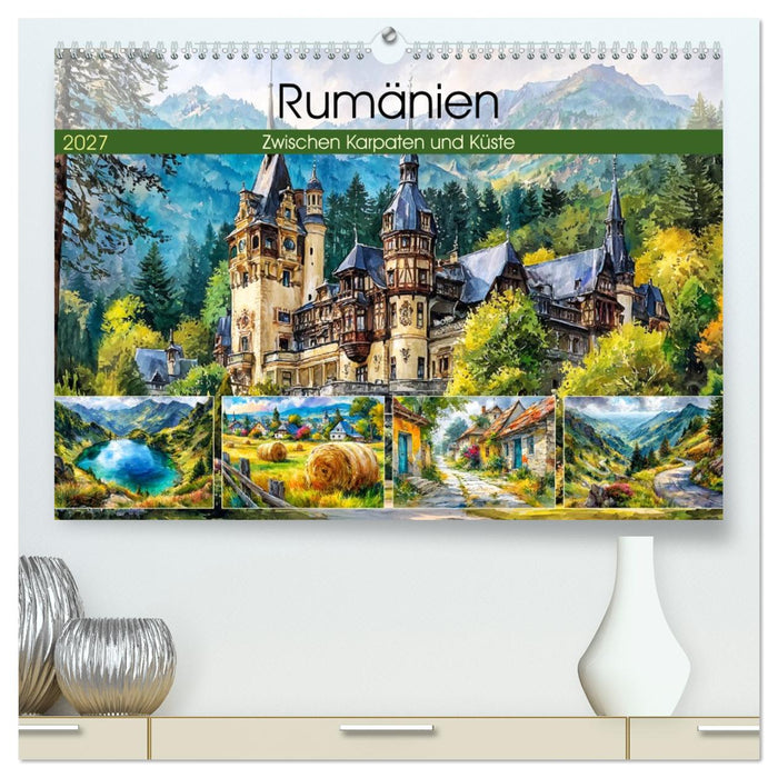 Rumänien. Zwischen Karpaten und Küste (CALVENDO Premium Wandkalender 2027)