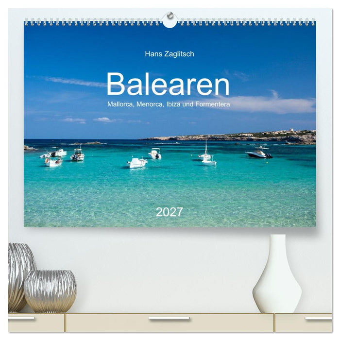 Balearen - Mallorca, Menorca, Ibiza und Formentera (CALVENDO Premium Wandkalender 2027)