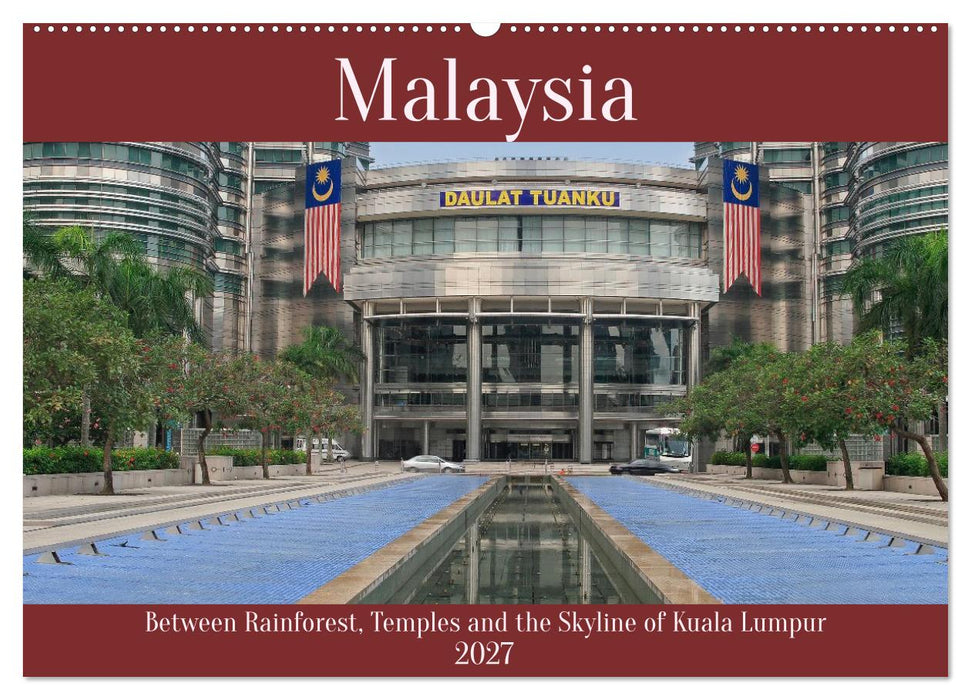 Malaysia – Between Rainforest, Temples and the Skyline of Kuala Lumpur (CALVENDO Monthly Calendar 2027)