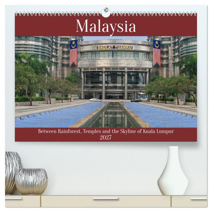 Malaysia – Between Rainforest, Temples and the Skyline of Kuala Lumpur (CALVENDO Premium-Calendar 2027)
