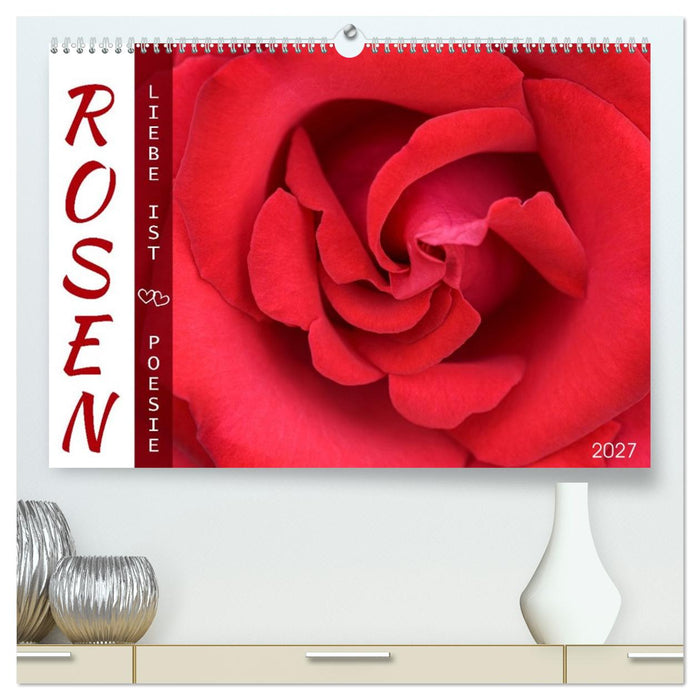 Rosen, Liebe ist (CALVENDO Premium Wandkalender 2027)