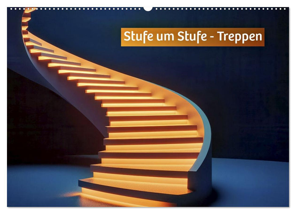 Stufe um Stufe - Treppen (CALVENDO Wandkalender 2027)