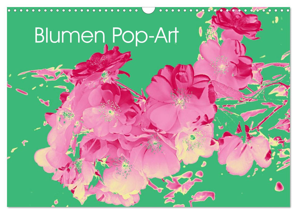 Blumen Pop-Art (CALVENDO Wandkalender 2027)