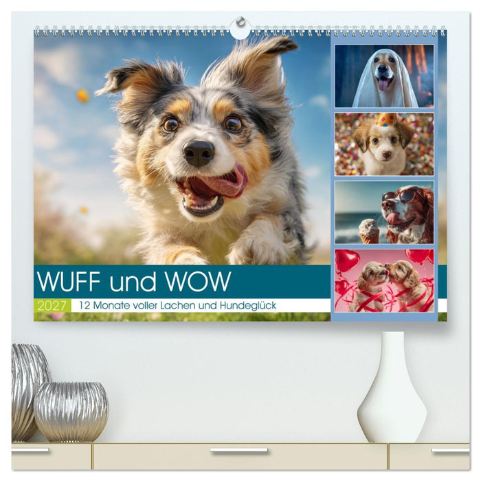 WUFF und WOW (CALVENDO Premium Wandkalender 2027)