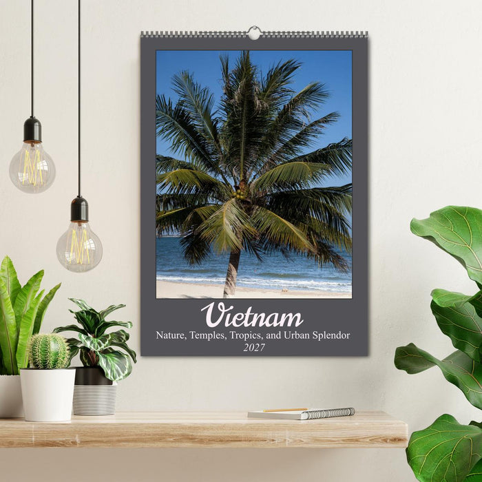 Vietnam – Nature, Temples, Tropics, and Urban Splendor (CALVENDO Monthly Calendar 2027)