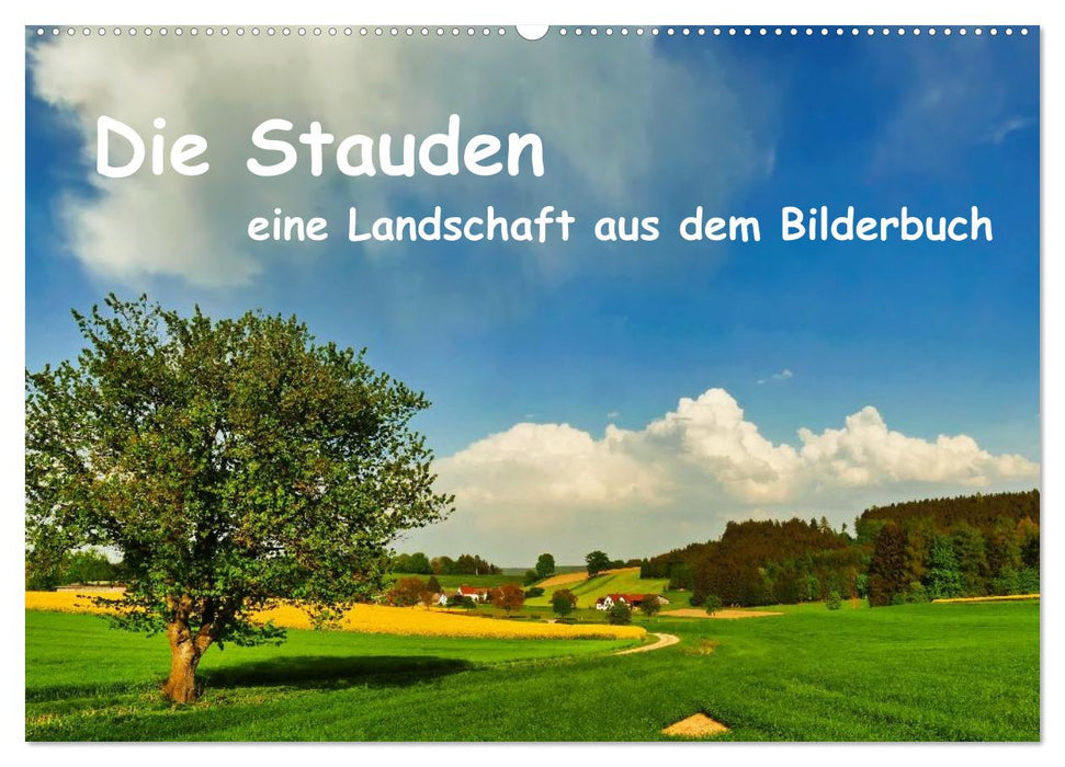 Die Stauden, eine Landschaft aus dem Bilderbuch (CALVENDO Wandkalender 2027)