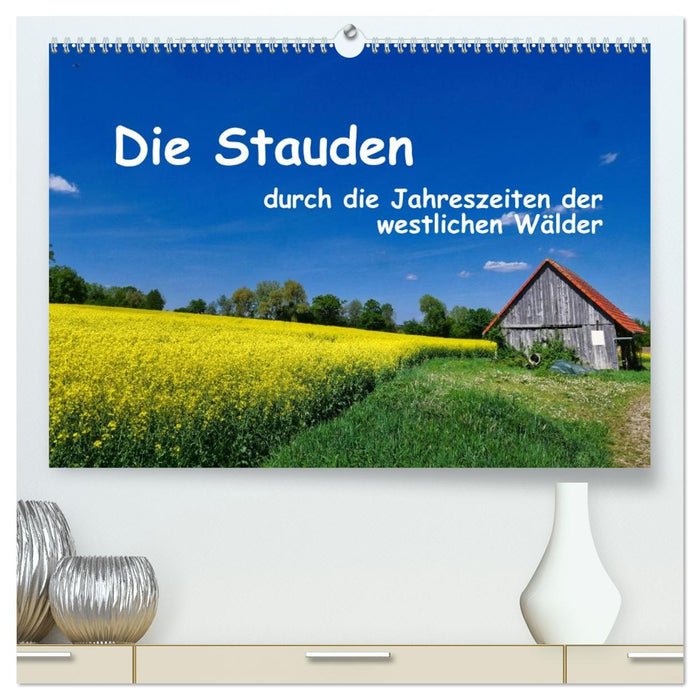 Die Stauden - durch die Jahreszeiten der westlichen Wälder (CALVENDO Premium Wandkalender 2027)