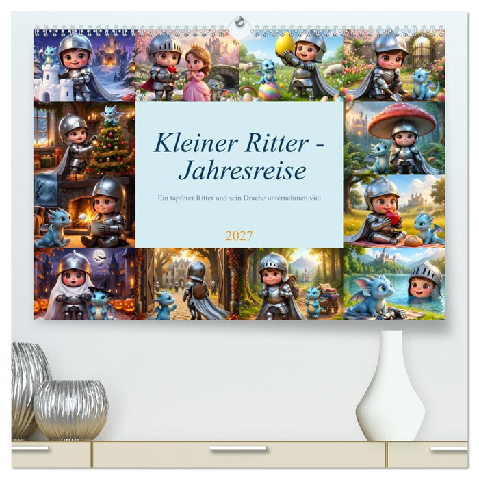 Kleiner Ritter - Jahresreise (CALVENDO Premium Wandkalender 2027)
