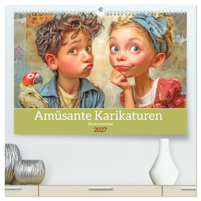 Amüsante Karikaturen - Humorwerke (CALVENDO Premium Wandkalender 2027)