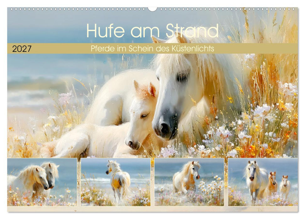 Hufe am Strand. Pferde im Schein des Küstenlichts (CALVENDO Wandkalender 2027)