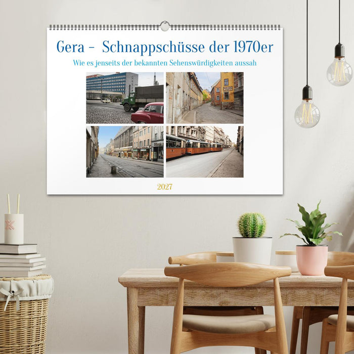 Gera - Schnappschüsse der 1970er Jahre (CALVENDO Wandkalender 2027)