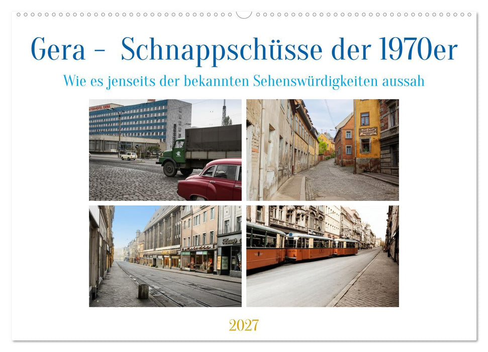 Gera - Schnappschüsse der 1970er Jahre (CALVENDO Wandkalender 2027)
