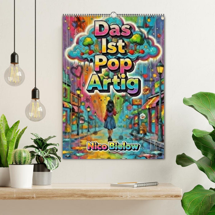 Das ist Pop Artig (CALVENDO Wandkalender 2027)