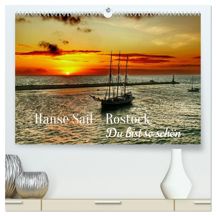 Hanse Sail - Rostock. Du bist so schön (CALVENDO Premium Wandkalender 2027)