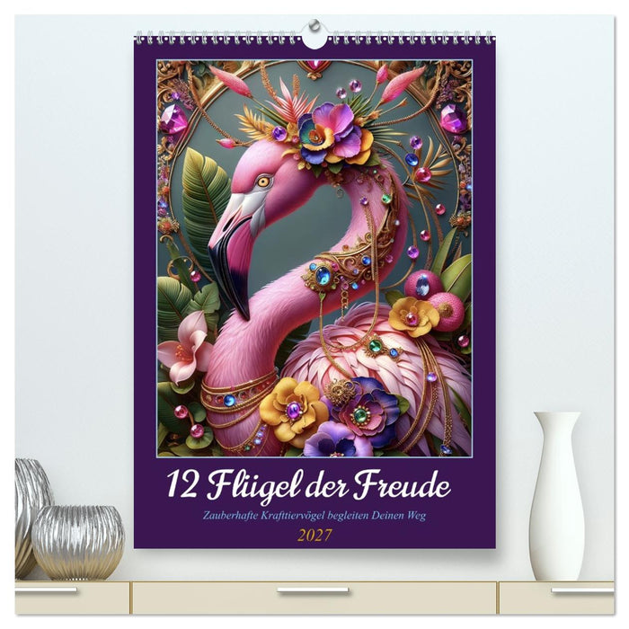 12 Flügel der Freude (CALVENDO Premium Wandkalender 2027)