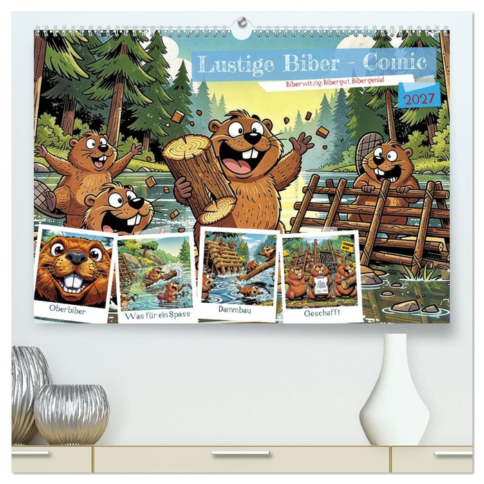 Lustige Biber - Comic (CALVENDO Premium Wandkalender 2027)