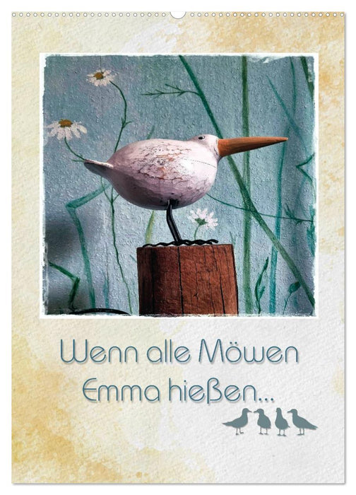 Wenn alle Möwen Emma hießen... (CALVENDO Wandkalender 2027)