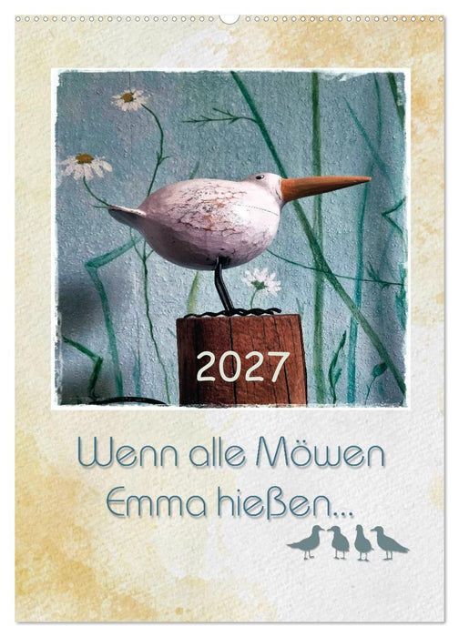 Wenn alle Möwen Emma hießen... (CALVENDO Wandkalender 2027)