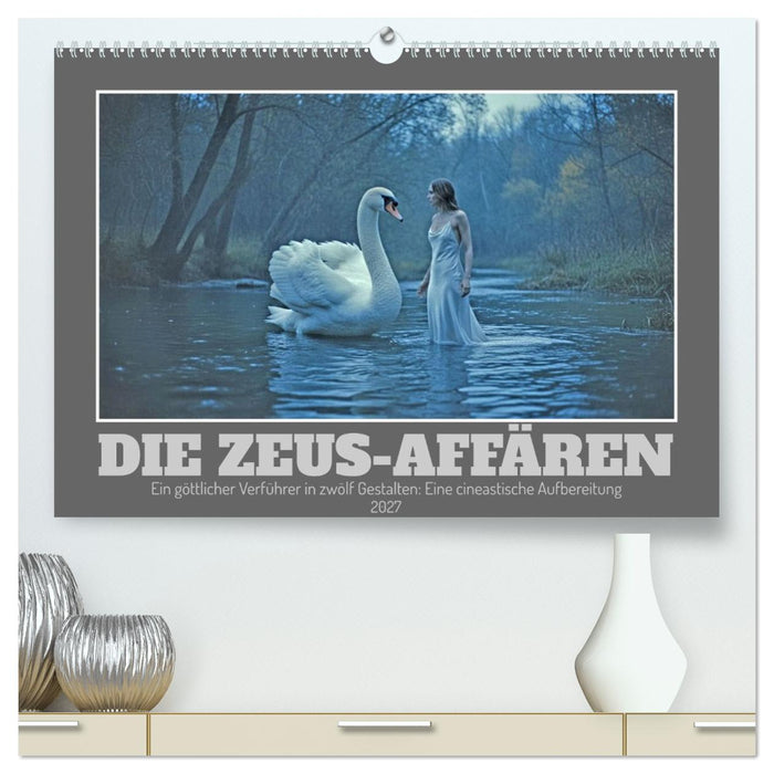 Die Zeus-Affären (CALVENDO Premium Wandkalender 2027)