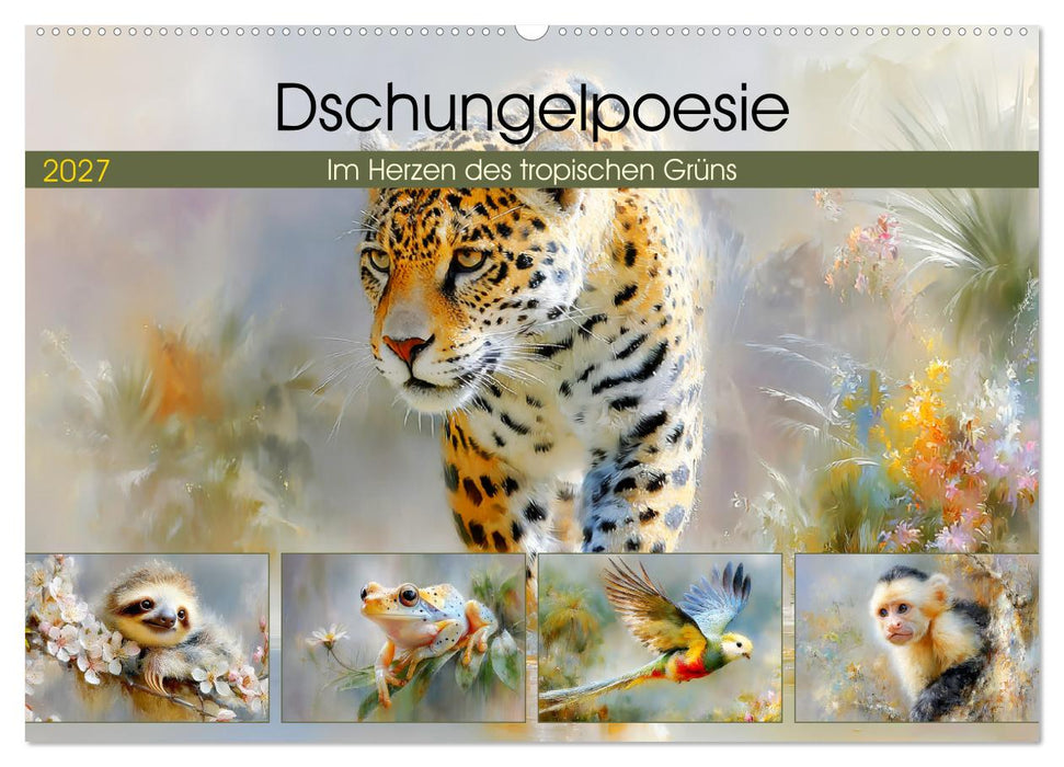 Dschungelpoesie. Im Herzen des tropischen Grüns (CALVENDO Wandkalender 2027)