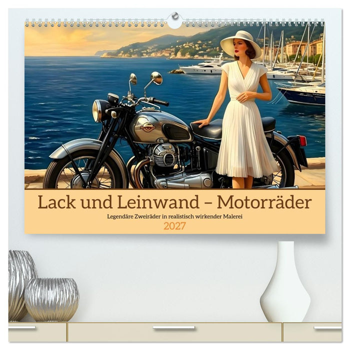 Lack und Leinwand – Motorräder (CALVENDO Premium Wandkalender 2027)