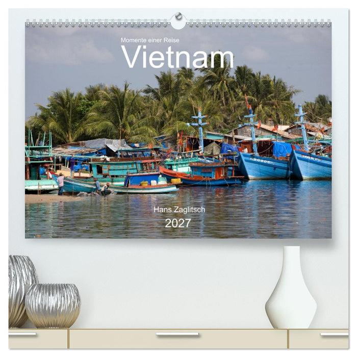 Vietnam - Momente einer Reise (CALVENDO Premium Wandkalender 2027)