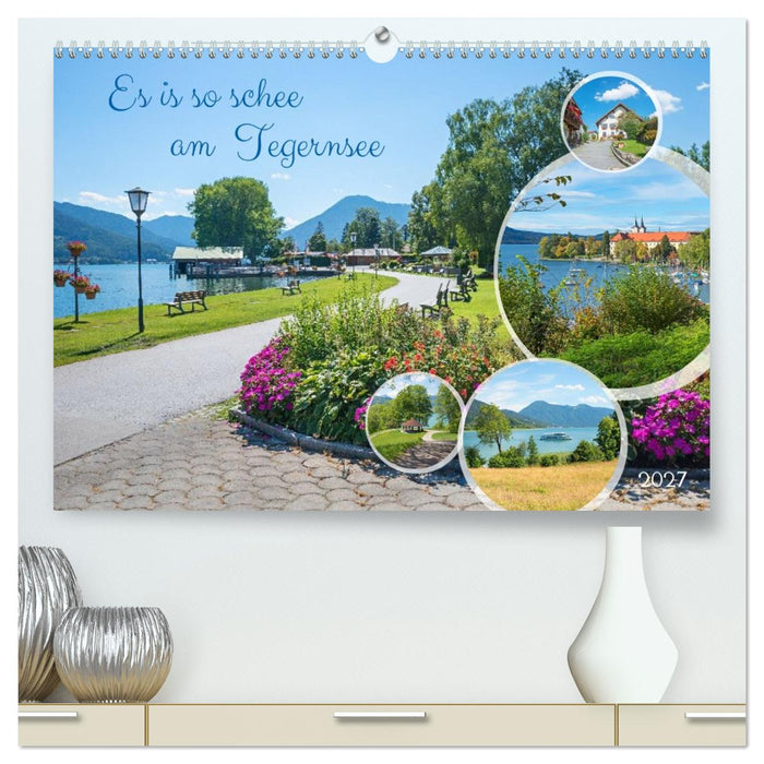 Es is so schee am Tegernsee (CALVENDO Premium Wandkalender 2027)