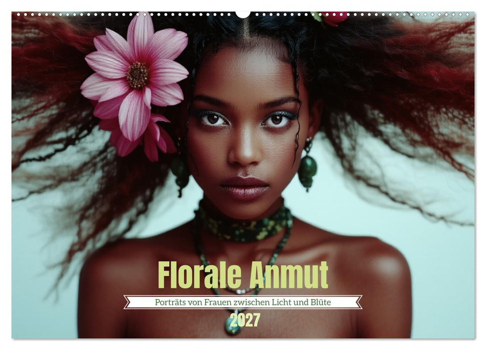 Florale Anmut (CALVENDO Wandkalender 2027)