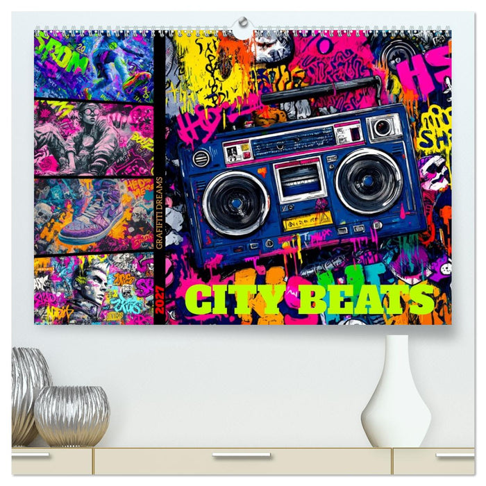 City Beats - Graffiti Dreams (CALVENDO Premium Wandkalender 2027)