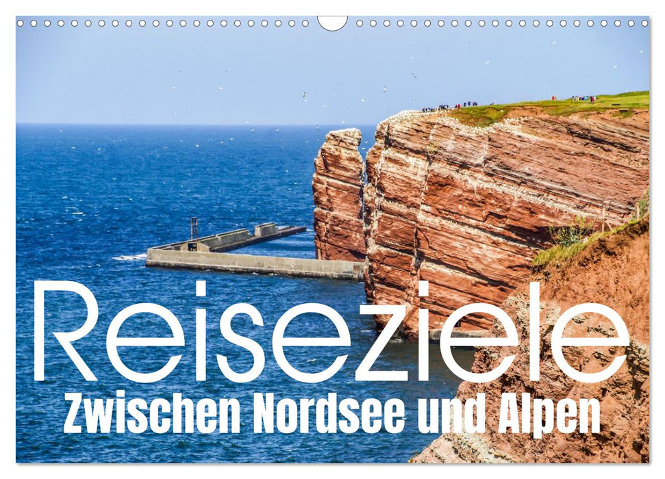 Reiseziele: Zwischen Nordsee und Alpen (CALVENDO Wandkalender 2027)