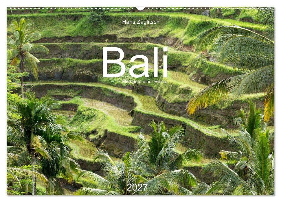 Bali - Momente einer Reise (CALVENDO Wandkalender 2027)