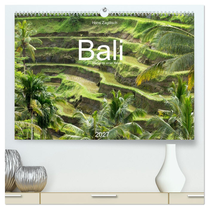 Bali - Momente einer Reise (CALVENDO Premium Wandkalender 2027)