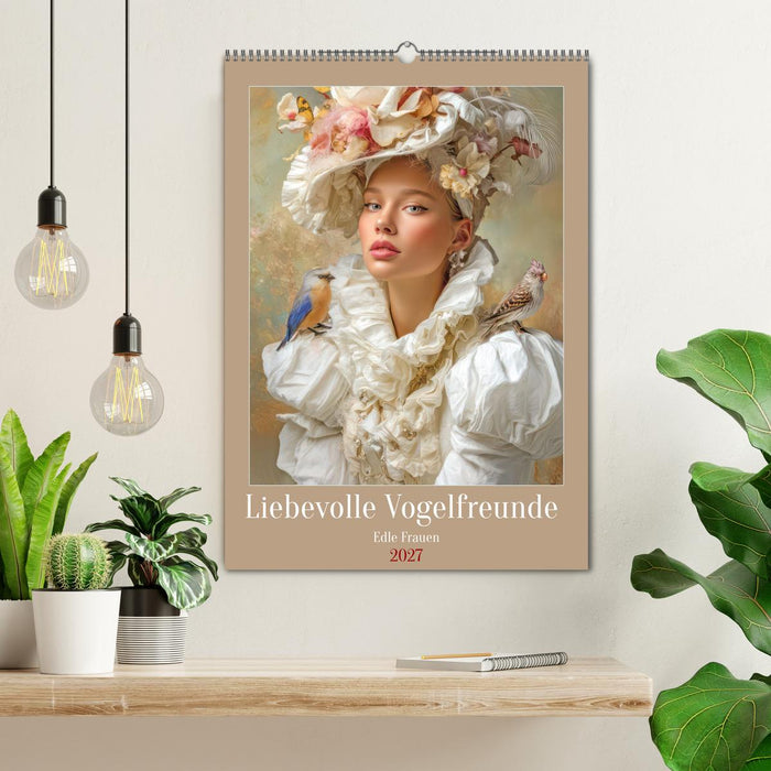 Liebevolle Vogelfreunde - Edle Frauen (CALVENDO Wandkalender 2027)