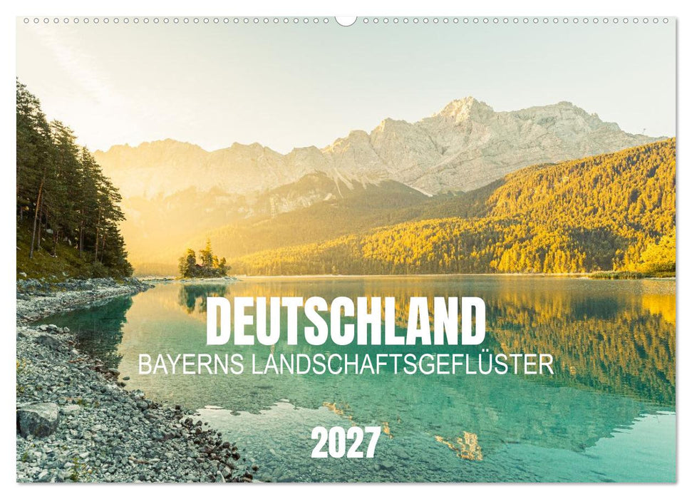 Deutschland - Bayerns Landschafts-Geflüster (CALVENDO Wandkalender 2027)