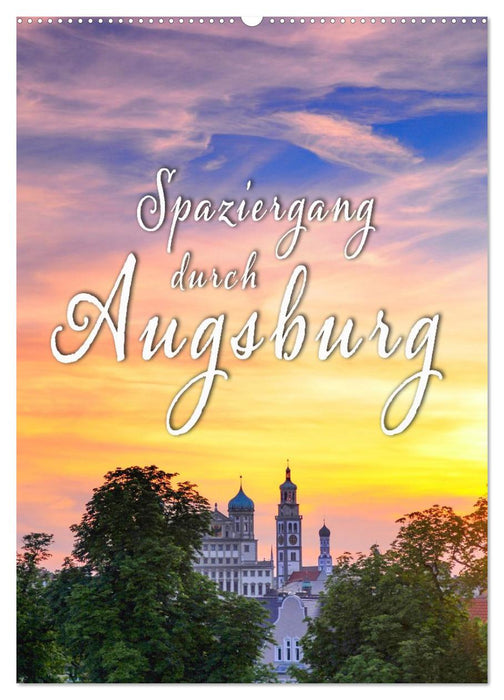 Spaziergang durch Augsburg (CALVENDO Wandkalender 2027)